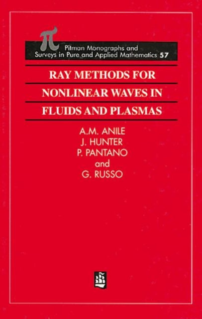 Book cover of: Ray Methods for Nonlinear Waves in Fluids and Plasmas. By: P. Pantano