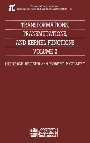 Transformations, Transmutations, and Kernel Functions, Volume II