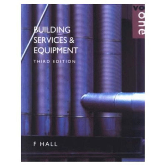 Book cover of: Building Services and Equipment. By: F. Hall
