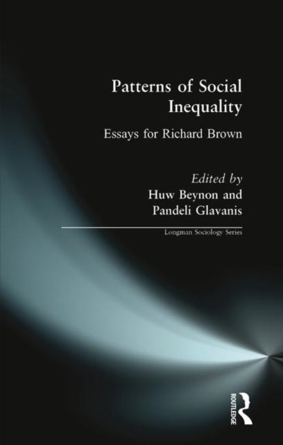 Book cover of: Patterns of Social Inequality. By: Huw Beynon