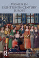 Book cover of: Women in Eighteenth Century Europe. By: Margaret R. Hunt