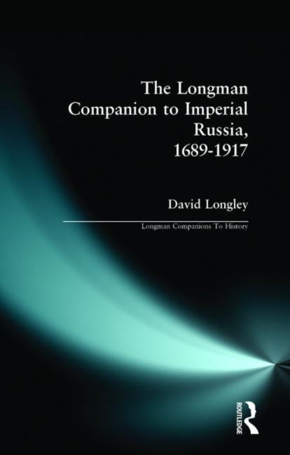 Book cover of: Longman Companion to Imperial Russia, 1689-1917