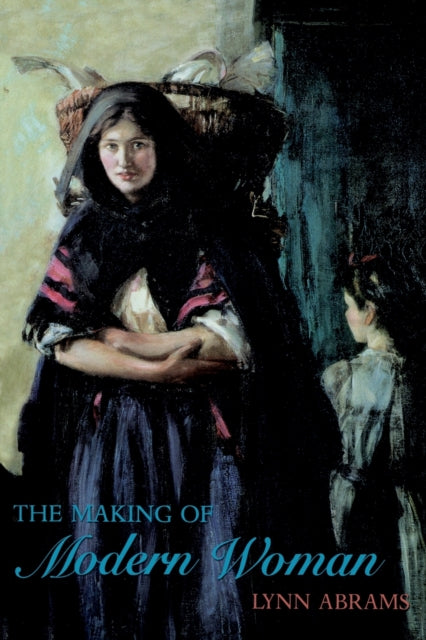 Book cover of: Making of Modern Woman. By: Lynn Abrams