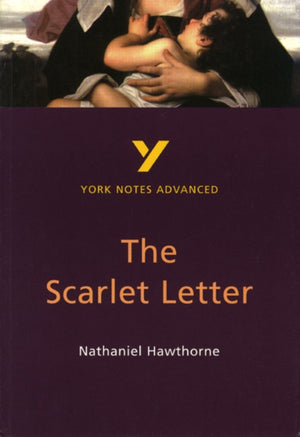 Scarlet Letter (York Notes Advanced) English Literature Study Guide - for 2026, 2027 exams