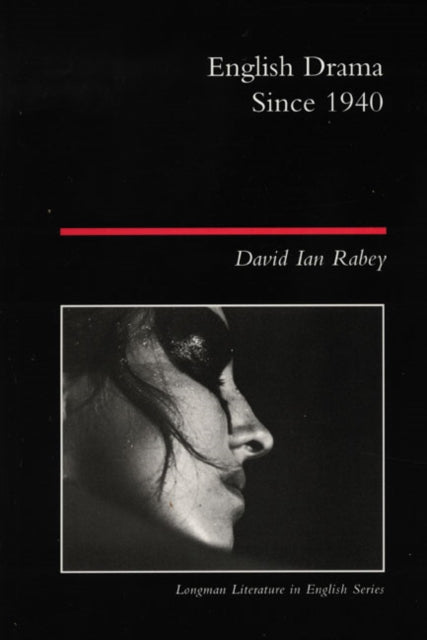 Book cover of: English Drama Since 1940. By: David Ian Rabey