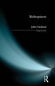 Book cover of: Robespierre. By: John Hardman