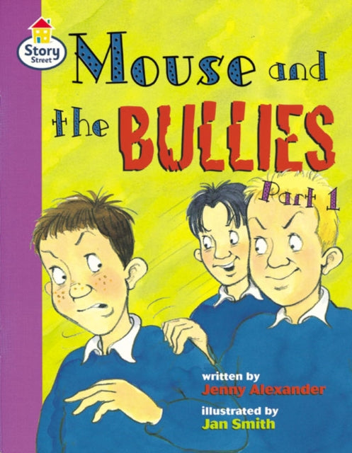Book cover of: Mouse and the Bullies Part 1 Story Street Fluent Step 12 Book 1. By: Martin Coles