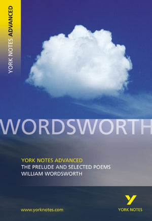 The Prelude and Selected Poems (York Notes Advanced) English Literature Study Guide