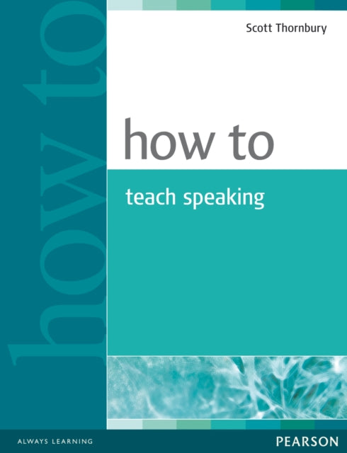 Book cover of: How to Teach Speaking. By: THORNBURY