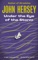 Book cover of: Under the Eye of the Storm. By: John Richard Hersey