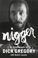 Book cover of: Nigger. By: Dick Gregory