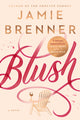 Book cover of: Blush. By: Jamie Brenner