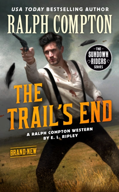 Book cover of: Ralph Compton the Trail's End. By: E. L. Ripley