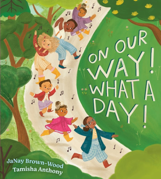 Book cover of: On Our Way! What a Day!. By: Janay Brown-Wood