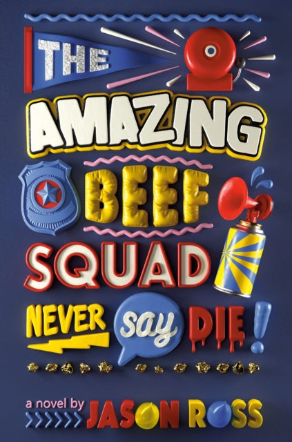 Book cover of: Amazing Beef Squad Never Say Die!. By: Jason Ross