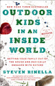 Book cover of: Outdoor Kids in an Inside World. By: Steven Rinella