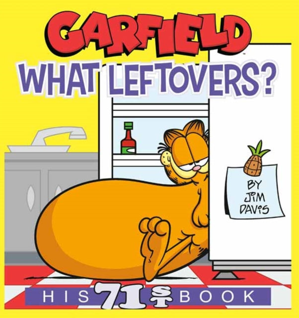 Book cover of: Garfield What Leftovers?. By: Jim Davis
