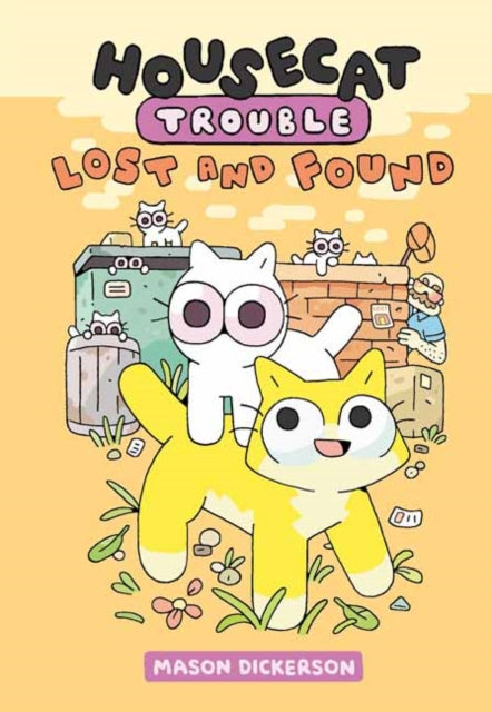 Book cover of: Housecat Trouble: Lost and Found. By: Mason Dickerson