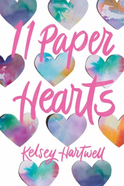 Book cover of: 11 Paper Hearts. By: Kelsey Hartwell