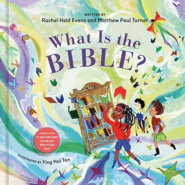 Book cover of: What Is the Bible?. By: Rachel Held Evans