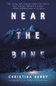 Book cover of: Near the Bone. By: Christina Henry