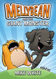 Book cover of: Mellybean and the Giant Monster. By: Mike White