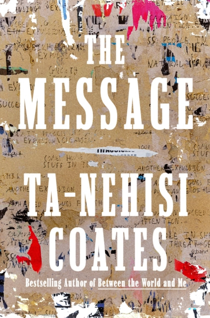 Book cover of: Message. By: Ta-Nehisi Coates