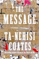 Book cover of: Message. By: Ta-Nehisi Coates