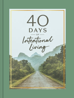 40 Days of Intentional Living