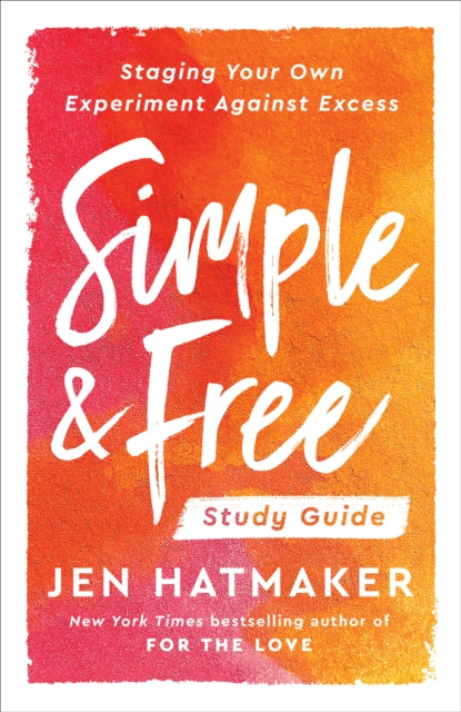Book cover of: Simple and Free:Study Guide. By: Jen Hatmaker