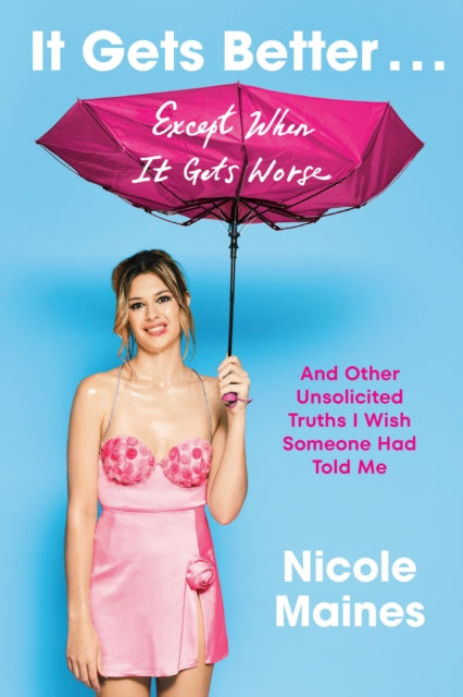 Book cover of: It Gets Better . . . Except When It Gets Worse. By: Nicole Maines