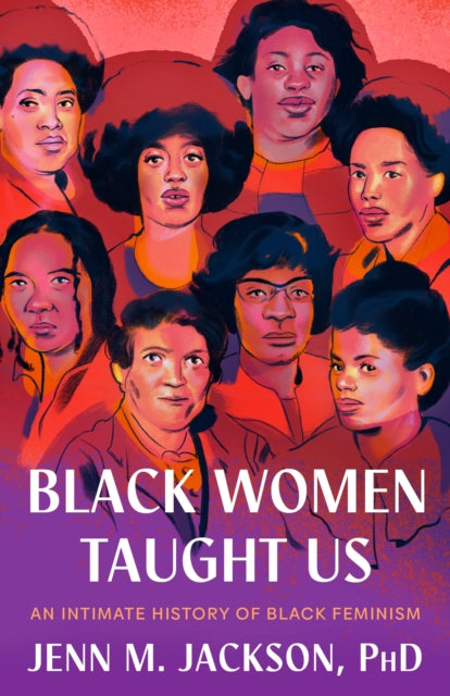 Book cover of: Black Women Taught Us. By: Jenn M. Jackson