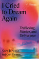 Book cover of: I Cried to Dream Again. By: Sara Kruzan
