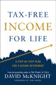 Book cover of: Tax-Free Income for Life. By: David McKnight