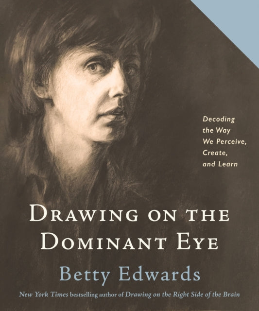 Book cover of: Drawing on the Dominant Eye. By: Betty Edwards