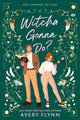 Book cover of: Witcha Gonna Do?. By: Avery Flynn