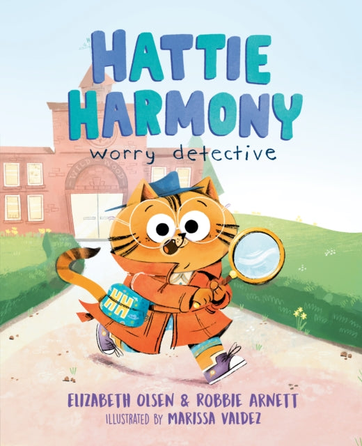 Book cover of: Hattie Harmony: Worry Detective. By: Elizabeth OLSEN