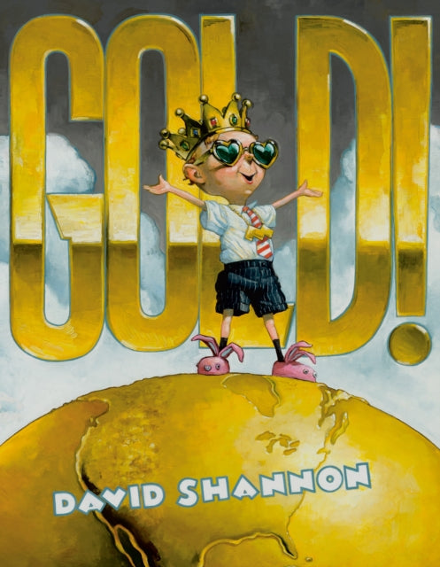Book cover of: Gold!. By: David Shannon