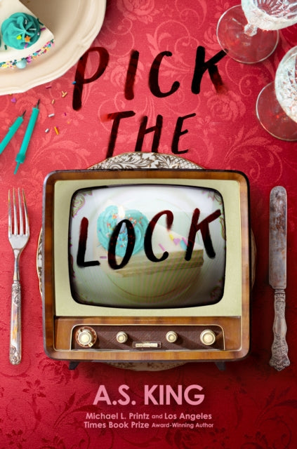 Book cover of: Pick the Lock. By: A. S. King