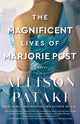 Book cover of: Magnificent Lives of Marjorie Post. By: Allison Pataki