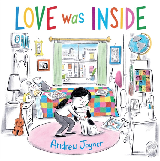 Book cover of: Love Was Inside. By: Andrew Joyner