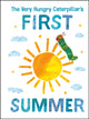 Book cover of: Very Hungry Caterpillar's First Summer. By: Eric Carle