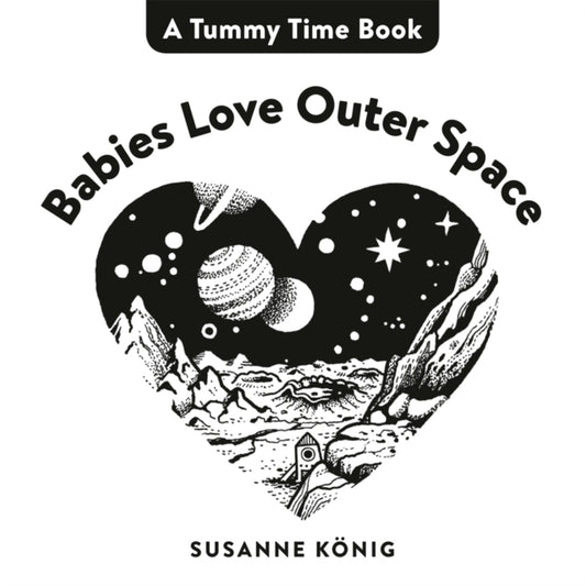 Book cover of: Babies Love Outer Space. By: Susanne König