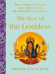 Book cover of: Way of the Goddess. By: Ananta Ripa Ajmera