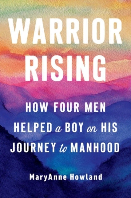 Book cover of: Warrior Rising. By: MaryAnne Howland