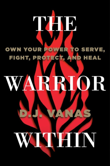 Book cover of: Warrior Within. By: D. J. Vanas