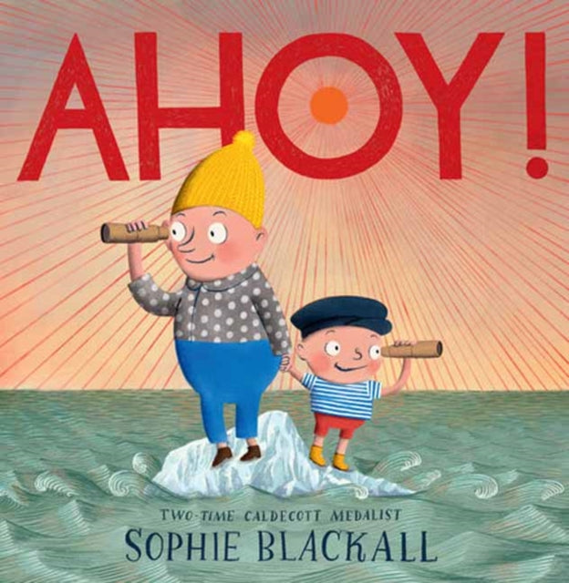 Book cover of: Ahoy!. By: Sophie Blackall