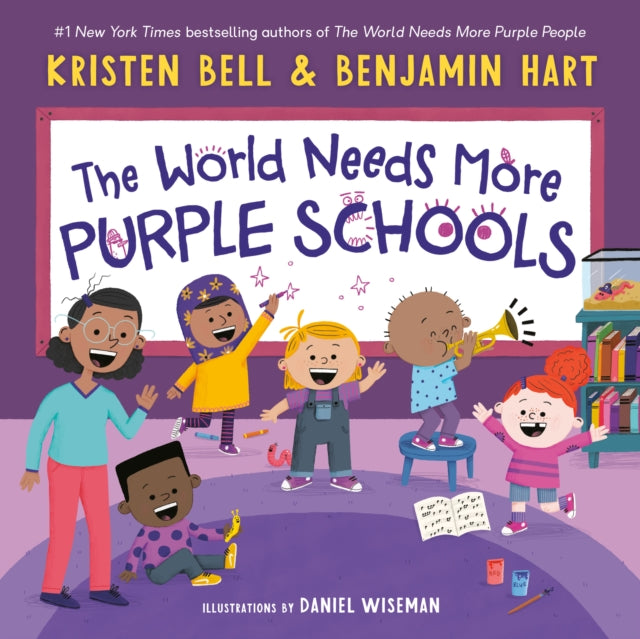 Book cover of: World Needs More Purple Schools. By: Kristen Bell