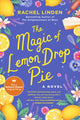 Book cover of: Magic of Lemon Drop Pie. By: Rachel Linden