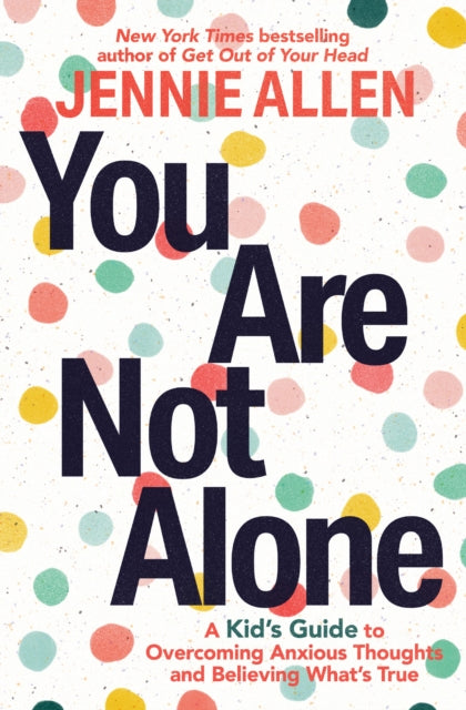 Book cover of: You Are Not Alone. By: Jennie Allen